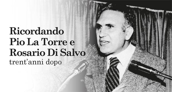 Ricordando Pio La Torre e Rosario Di Salvo trent'anni dopo